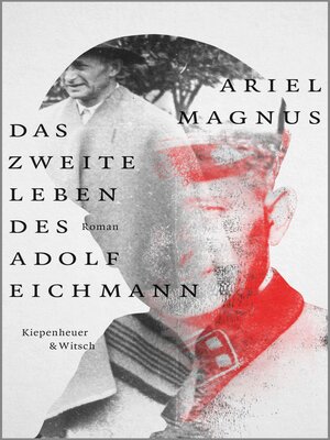 cover image of Das zweite Leben des Adolf Eichmann